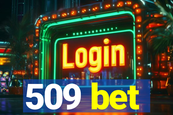 509 bet